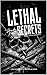 Lethal Secrets: A Dark Mafia Romance with Obsession and Deadly Secrets (The Rossi Syndicate. Book 5)