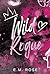 Wild Rogue (A Novella) by E.M.   Rose