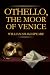 OTHELLO, THE MOOR OF VENICE