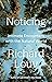 Noticing by Richard Louv