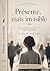 Présente, mais invisible: Quand exister ne suffit pas à être reconnue (French Edition)