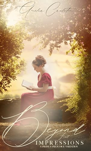 Beyond First Impressions: A Pride and Prejudice Variation (Kindle Edition)