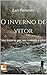 O Inverno de Vitor: Uma hit...