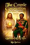 The Cosmic Coronation and Final Consummation: Volume 1 Operation Rising lions
