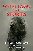 Wheetago War Stories