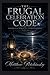 The Frugal Celebration Code