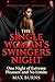 THE SINGLE WOMAN’S SWINGERS NIGHT: One Night of Extreme Pleasure and No Limits