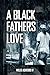 A Black Father’s Love: Based on a True Story
