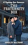 The Fraternity Box (A Mystery Box Romance #2) The Fraternity Box (A Mystery Box Romance #2)