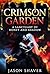 CRIMSON GARDEN : A Sanctuary Of Honey And Shadow (Scarlet Sanctuary Book 1)