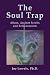 The Soul Trap: Aliens, Anci...