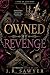 Owned by Revenge (A Web of Lies Duet, #2)