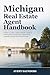 Michigan Real Estate Agent Handbook: A Step-by-Step, State-Specific Guide to Passing the License Exam, Generating Leads & Closing Your First 50 Deals