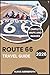 ROUTE 66 TRAVEL GUIDE 2026: A Decision-Based Trip Planner for Completing the Journey with Clear Stops, Daily Plans, and Backup Options