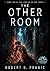 The Other Room: Book Two of The Lines We Do Not Cross (The Lines We Do Not Cross Series 2)