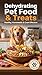 Dehydrating Pet Food & Treats Healthy, Homemade & Cost-Effective: A guide for pet owners on safely and effectively dehydrating ingredients to create healthy, preservative-free, and cost-effective.