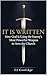 It Is Written: How God Is Using the Enemy's Most Powerful Weapon to Arm the Church