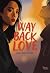 Way Back Love (VF) - Le roman à l'origine du K-drama (French Edition)