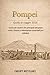 Pompei Guida di viaggio 2026: Guida per esperti alle principali attrazioni, rovine, itinerari e informazioni essenziali per i visitatori. (Italian Edition)