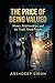 The Price of Being Valued: Money, Relationships, and the Truth About People