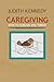 Caregiving: How to Survive and Thrive