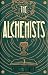 The Alchemists: A Contemporary Dark Academia Fantasy Romance