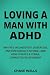 Loving a Man with ADHD: Why...