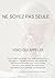 Ne Soyez pas seul(e). Voici Qui Appeler (French Edition)