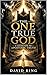 THE ONE TRUE GOD: A CLEAR PATH TO - APOSTOLIC TRUTH