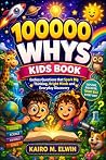 100000 whys kids ...