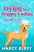 Dying for a Happy Ending: N...