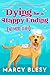 Dying for a Happy Ending: No More Clues (Tucson Valley Retirement Community Cozy Mystery Series Book 13)