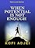 When potential is not enough (Next Level Series)