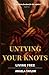 Untying Your Knots: Living Free