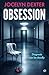 Obsession: A haunting psychological thriller that will leave you questioning everything