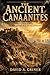 The Ancient Canaanites: From Canaan to Kings: The Rise and Fall of an Ancient Civilization