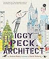 Iggy Peck, Architect (The Questioneers by Andrea Beaty
