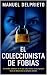 El coleccionista de fobias
