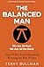 The Balanced Man: Your 30 Day Field Manual for Winning the War Within