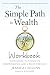 The Simple Path to Wealth Workbook by Jessica Collins