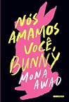 Nós amamos você, ...