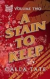 A Stain to Keep: ...