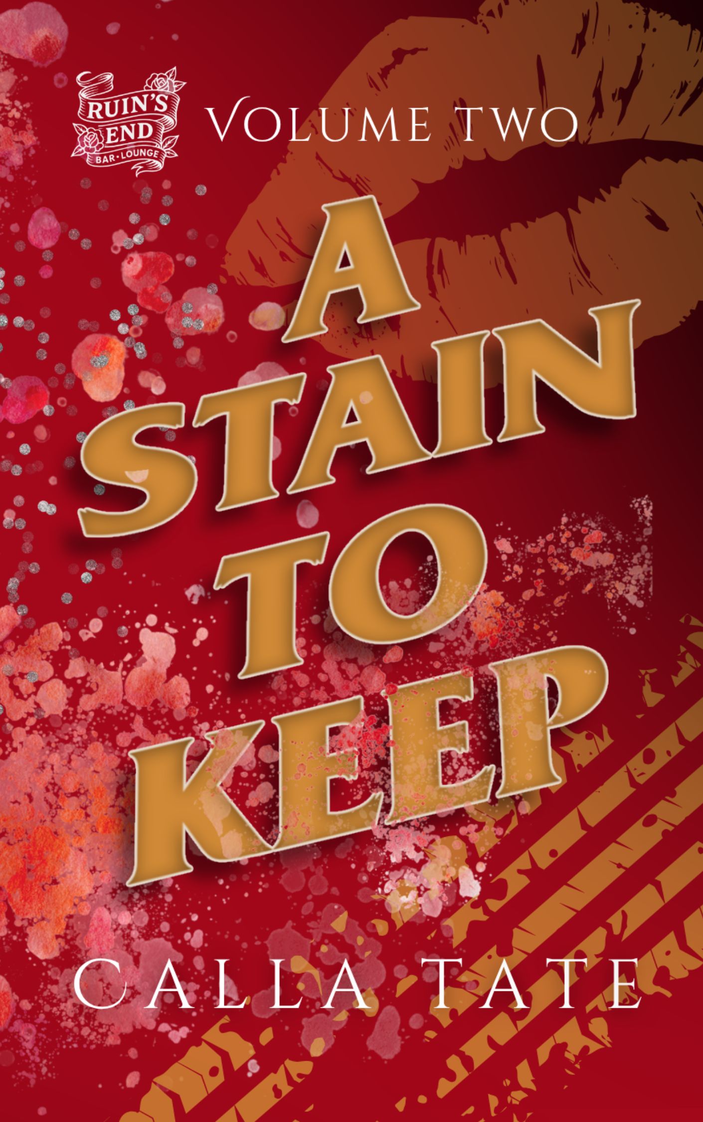 A Stain to Keep: Ruin's End Volume Two