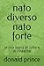 nato diverso nato forte: la mia storia di lotta e di rinascita (Italian Edition)