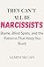 They Can’t All Be Narcissists : Blame, Blind Spots, and the Patterns That Keep You Stuck