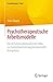 Psychotherapeutische Arbeitsmodelle: Ein verfahrensübergreifender Weg zur Operationalisierung konzeptueller Kompetenz (Psychotherapie: Praxis) (German Edition)