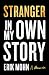 Stranger in My Own Story: A Memoir