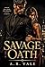 Savage Oath: A Dark Academia Romance: The Complete Novella