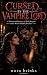 CURSED BY THE VAMPIRE LORD:...