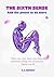 The Sixth Sense and the Power to do More: A Spiritual Journey Through the Five Senses into Divine Connection